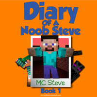 MC Steve - Minecraft: Diary of a Minecraft Noob Steve Book 1: Mysterious Fires (An Unofficial Minecraft Diary Book): Mysterious Fires artwork