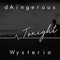 Tonight (feat. Wysteria) - Daingerous lyrics