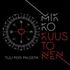 Mikko Kuustonen - Tuu pois piilosta