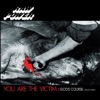 You Are the Victim / God's Course