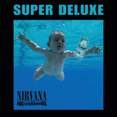 Nevermind (Super Deluxe Version) - Nirvana