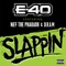 Slappin (feat. Nef The Pharaoh & DRAM) - E-40 lyrics