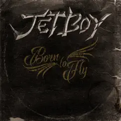 Born to Fly by Jetboy album reviews, ratings, credits