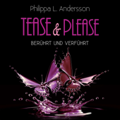 Tease & Please - berührt und verführt - Philippa L. Andersson