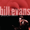 Bill Evans Plays for Lovers, 2006