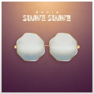 Bahia - Suave - 排舞 音樂