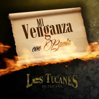 Mi Venganza - Single - Los Tucanes de Tijuana