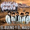 El Bueno y el Malo (feat. Banda Tierra Sagrada) - Colmillo Norteño lyrics