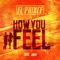 How You Feel (feat. Misv-) - El Prince lyrics