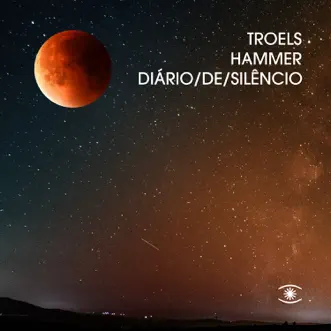 Diário/De/Silêncio by Troels Hammer album reviews, ratings, credits