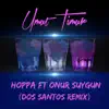Hoppa (Dos Santos Remix) [feat. Onur Suygun] - Single album lyrics, reviews, download
