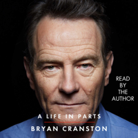 Bryan Cranston - A Life in Parts (Unabridged) artwork