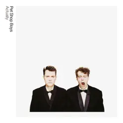 Actually: Further Listening 1987-1988 (2018 Remastered Version) - Pet Shop Boys