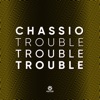 Trouble, Trouble, Trouble! - Single