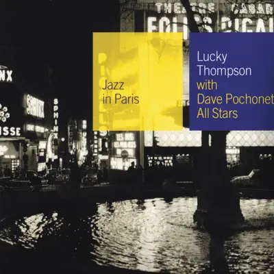 Lucky Thompson With Dave Pochonet All Stars - Lucky Thompson Lucky Thompson With Dave Pochonet All Stars - Lucky Thompson