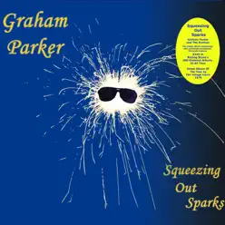 Squeezing out Sparks - Graham Parker