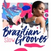 Brazilian Slow Grooves