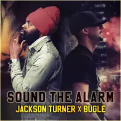 Sound the Alarm - Single by Jackson Turner & Bugle album reviews, ratings, credits