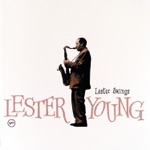 Lester Young - They Can't Take That Away From Me