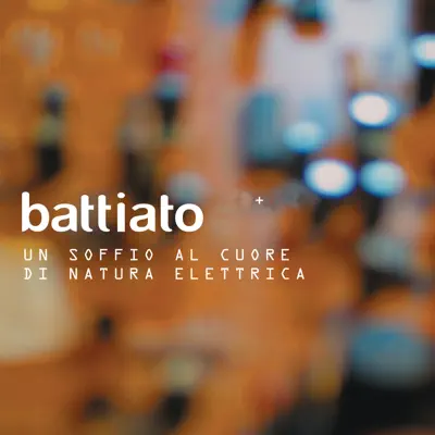 Un soffio al cuore di natura elettrica (Live) - Franco Battiato