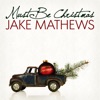 Must Be Christmas - Single