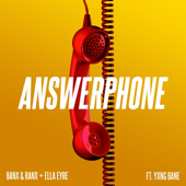 Answerphone (feat. Yxng Bane)-Banx & Ranx & Ella Eyre