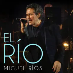 El Río (En Directo 2017) - Single - Miguel Ríos