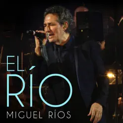 El Río (En Directo 2017) - Single - Miguel Ríos El Río (En Directo 2017) - Single - Miguel Ríos