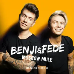 Moscow Mule (Acoustic Version) - Single - Benji & Fede