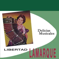Delicias Musicales - Libertad Lamarque Delicias Musicales - Libertad Lamarque
