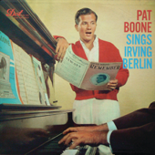 Pat Boone Sings Irving Berlin - Pat Boone