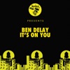 It's On You - Single