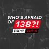 Who's Afraid of 138?! Top 15 - 2017 - 10, 2017