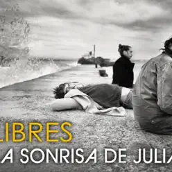 Libres - Single - La Sonrisa De Julia