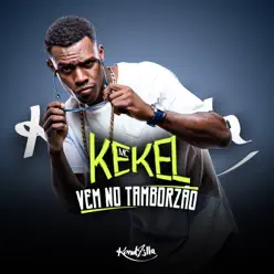 Vem no Tamborzão - Single - MC Kekel Vem no Tamborzão - Single - MC Kekel