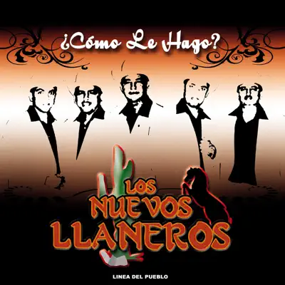 ¿Cómo Le Hago? - Los Nuevos LLaneros ¿Cómo Le Hago? - Los Nuevos LLaneros