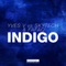 Indigo (Extended Mix) - Yves V, Skytech & Fafaq lyrics