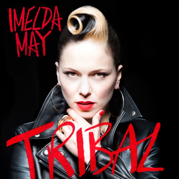 Tribal (Deluxe Version) - Imelda May