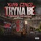 Tryna Be (feat. Dee Cisneros & Seff Smokes) - Yung Cinco lyrics