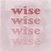 Wise - Single album lyrics, reviews, download
