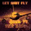 Let Shit Fly (feat. Tae Band$) - Single album lyrics, reviews, download
