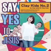 Clay Kids No. 2: Say Yes to Jesus artwork
