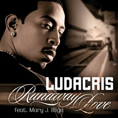 Runaway Love - Single (feat. Mary J. Blige) - Single - Ludacris