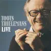Toots Thielemans Live album lyrics, reviews, download