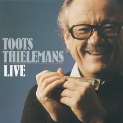 Toots Thielemans Live - Toots Thielemans