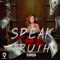Speak the Truth (feat. Breana Marin) - PC lyrics