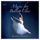 Music for Ballet Class, Vol. 2 artwork