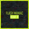 Flash Maniac, Vol. 07 - EP, 2018