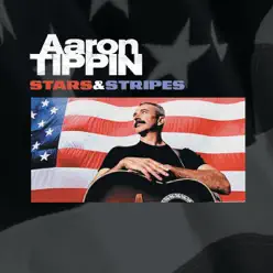 Stars and Stripes - Aaron Tippin