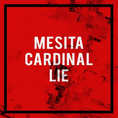 Cardinal Lie - Single - Mesita